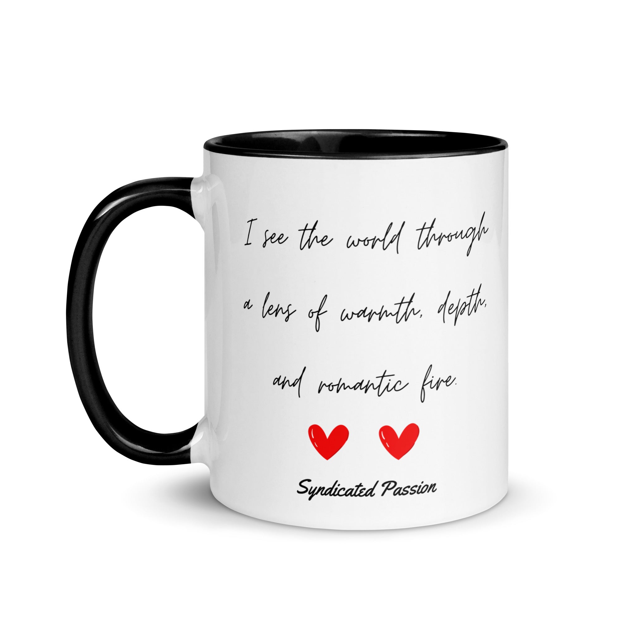 "Romantic Fire black colored rim coffee mug with two red hearts and black cursive poetry — I see the world through a lens of warmth, depth, and romantic fire — Syndicated Passion."