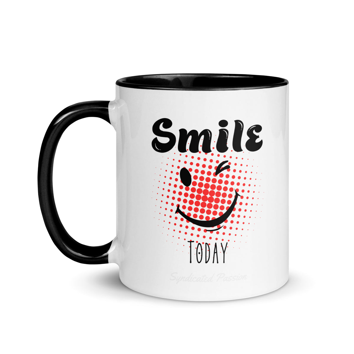 White ceramic 11 oz coffee mug with black rim, handle, and interior, featuring bold black “Smile” lettering, a red dotted smiley face, and “Today” text.⠋ Faint Syndicated Passion on the bottom for branding.