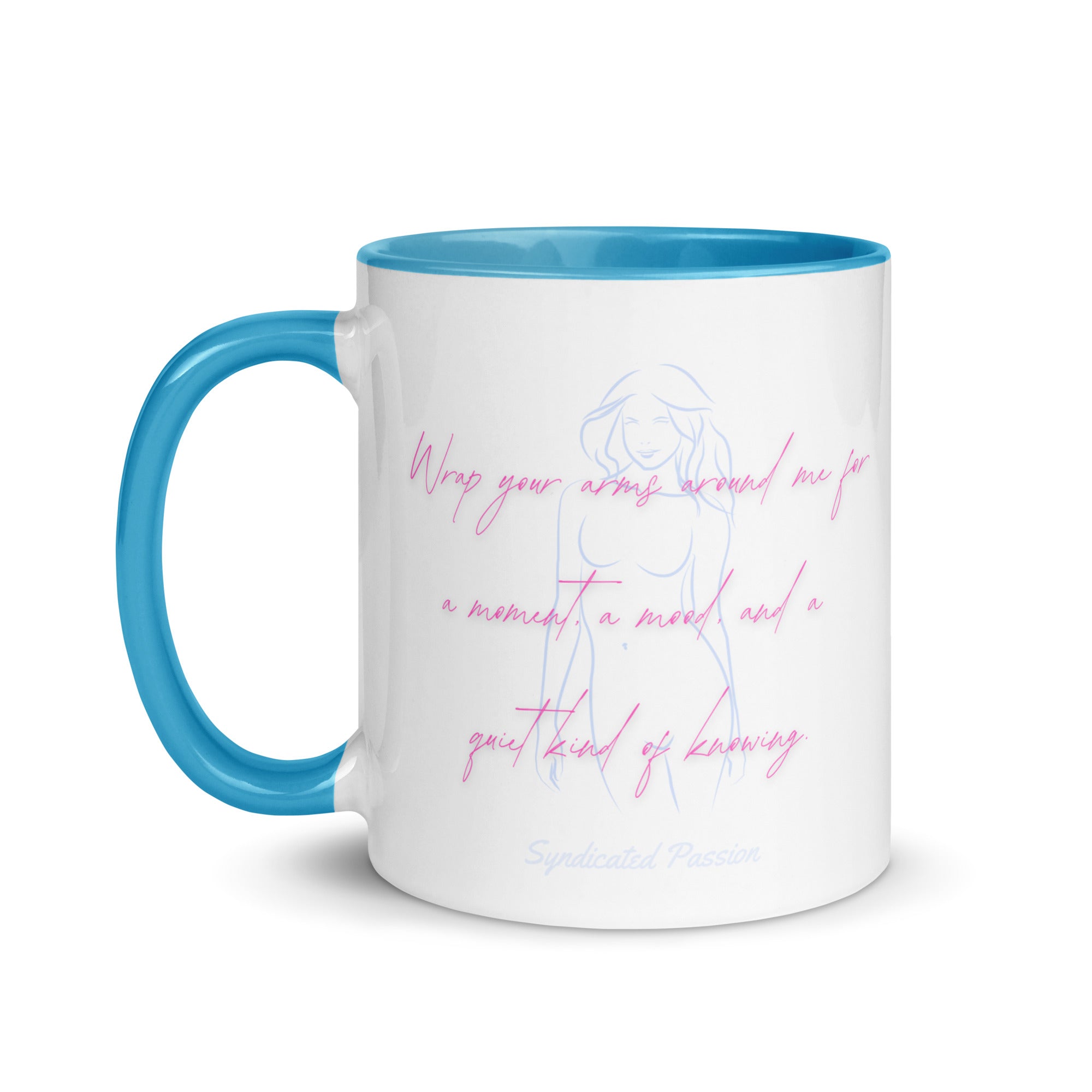 "A Quiet Kind of Knowing blue colored rim coffee mug with elegant woman figure illustration and pink cursive poetry — Wrap your arms around me for a moment, a mood, and a quiet kind of knowing"