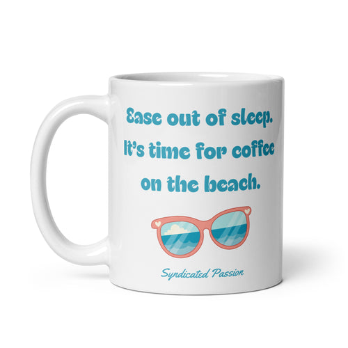 Beach Coffee white glossy ceramic coffee mug — bold teal retro typography with pink sunglasses reflecting ocean waves and clouds, original beach poetry reads Ease out of sleep, It's time for coffee on the beach by Syndicated Passion.