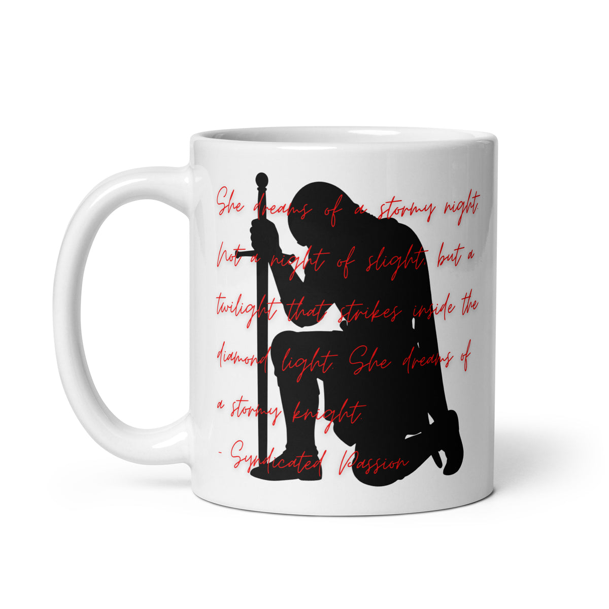 White ceramic coffee mug featuring a black silhouette of a kneeling knight resting on a sword, overlaid with red “Stormy Knight” poetry and a Syndicated Passion signature.